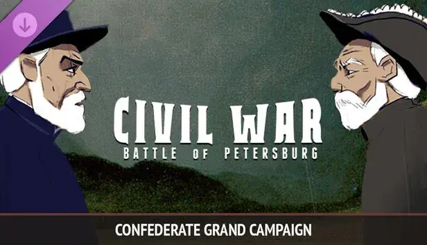 Civil War: Battle of Petersburg - Confederate Grand Campaign