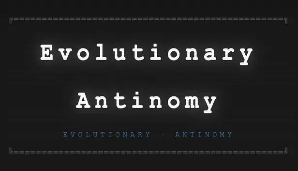 Evolutionary Antinomy