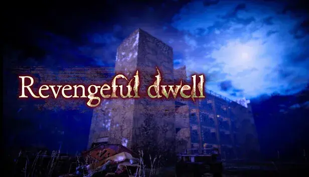 Revengeful dwell