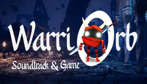 WarriOrb + Soundtrack
