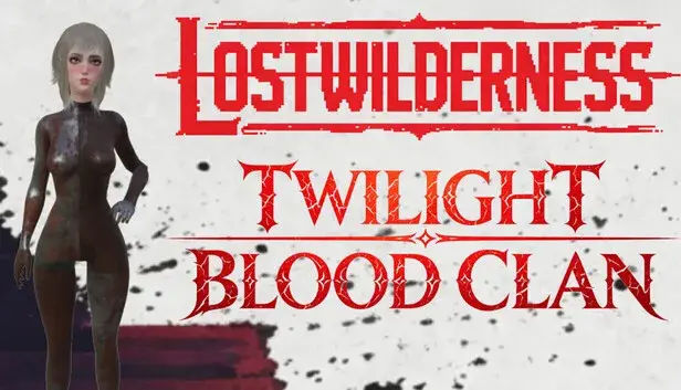 LOSTWILDERNESS-Twilight Blood Clan