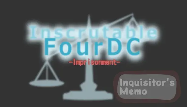 Inscrutable FourDC - inquisitor's memo