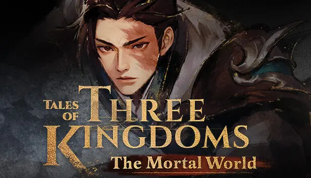 Tales of Three Kingdoms: The Mortal World