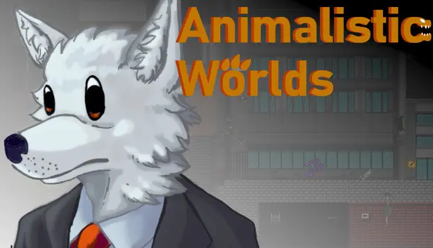 Animalistic Worlds