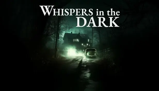 Whispers in the Dark