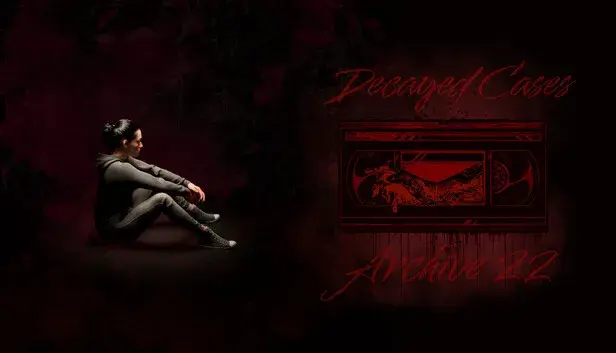 Decayed Cases: Archive 22