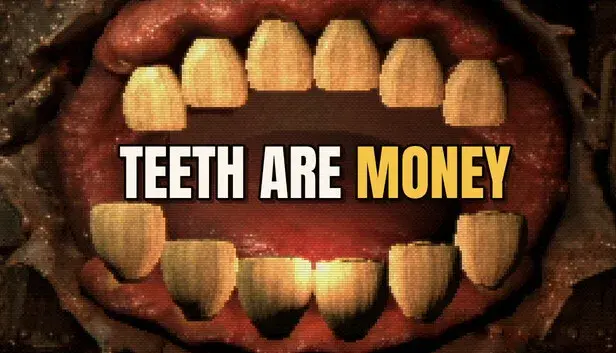 Teeth Are Money