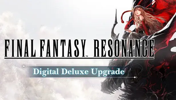 FINAL FANTASY RESONANCE Digital Deluxe Upgrade