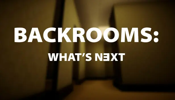 Backrooms: What's Next