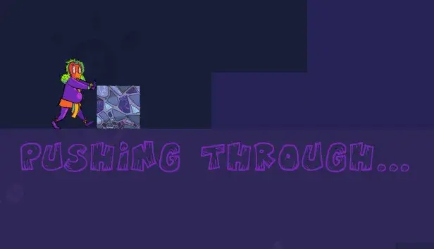 Pushing Through...