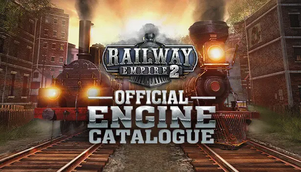 Railway Empire 2 - Engine Catalogue