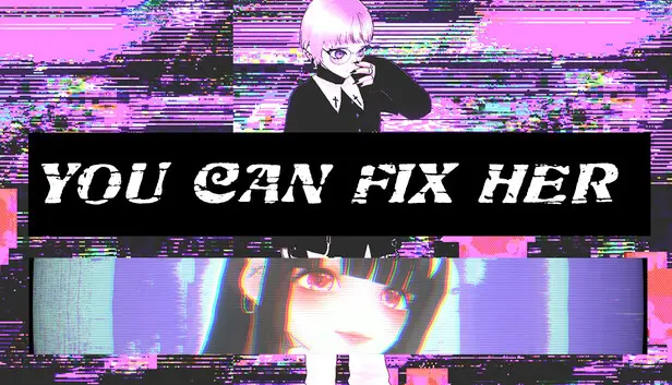 YOU CAN FIX HER
