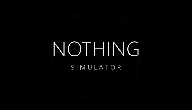 Nothing Simulator