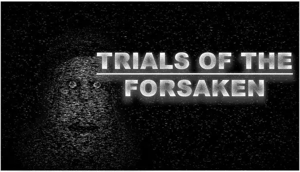 Trials Of The Forsaken