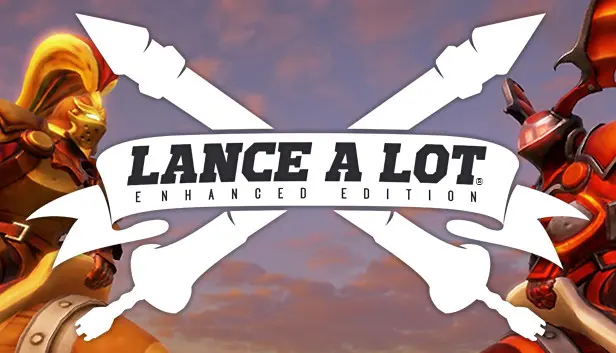 Lance A Lot Enhanced Edition