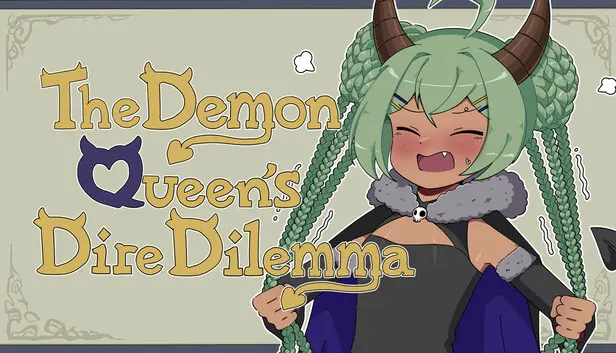 The Demon Queen's Dire Dilemma