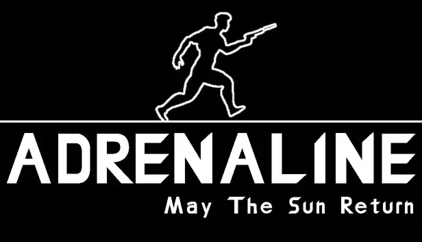 Adrenaline: May The Sun Return