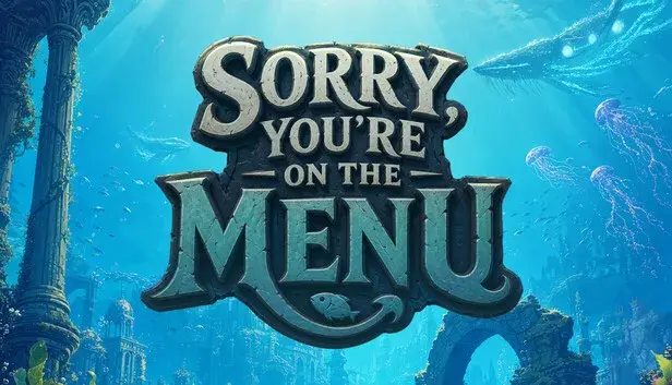 Sorry, You’re on the Menu