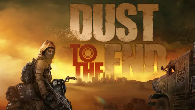 Dust to the End
