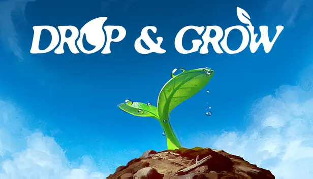 Drop and Grow