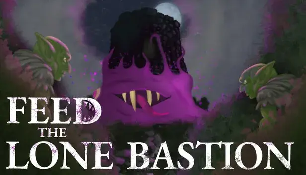 Feed The Lone Bastion