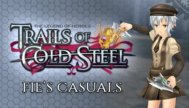 The Legend of Heroes: Trails of Cold Steel - Fie's Casuals