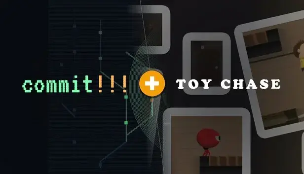 Commit!!! × Toy Chase
