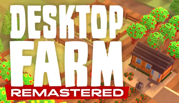Desktop Farm Remastered Edition