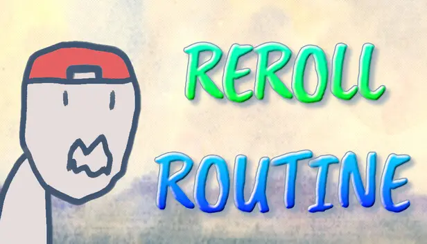 Reroll Routine