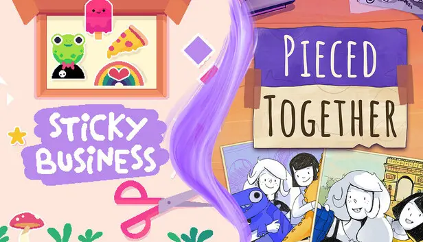 Sticky Business + Pieced Together