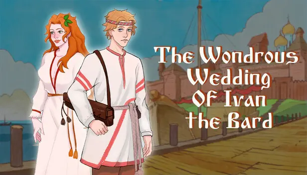 The Wondrous Wedding of Ivan the Bard