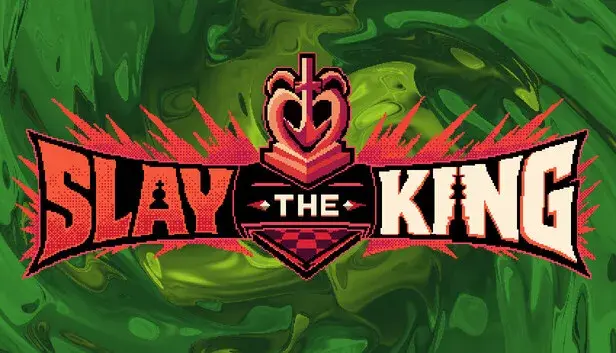 Slay the King