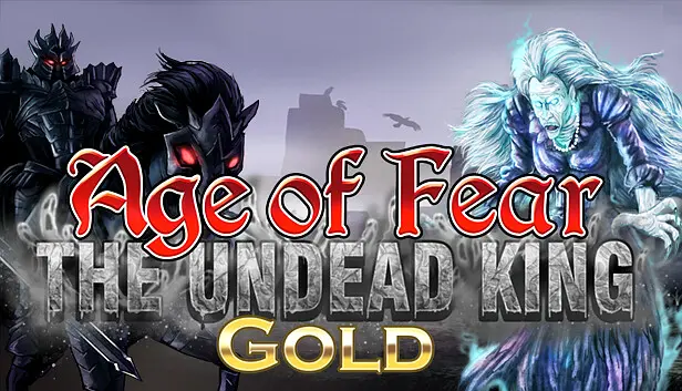 Age of Fear: The Undead King GOLD