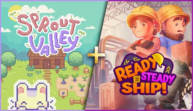 Sprout Valley + Ready, Steady, Ship!
