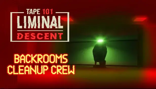 Tape 101: Liminal Descent x Backrooms Cleanup Crew