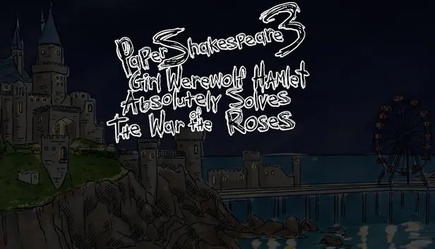 Paper Shakespeare 3: Girl Werewolf Hamlet Absolutely Solves the War of the Roses