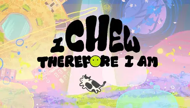 I Chew, Therefore I Am