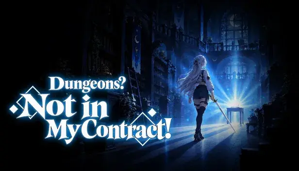 Dungeons? Not in My Contract!