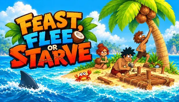 Feast, Flee or Starve