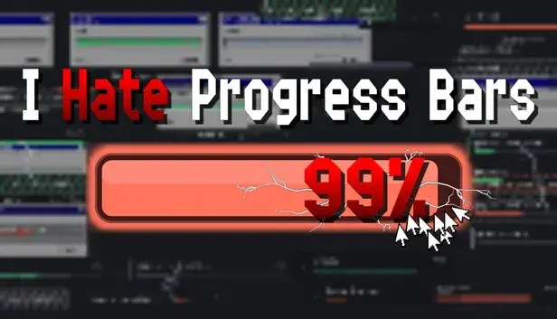 I hate progress bars