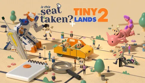 Is This Seat Taken? + Tiny Lands 2