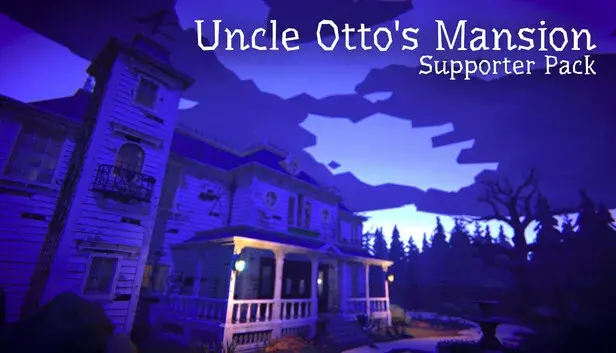 Uncle Otto's Mansion - Supporter Pack