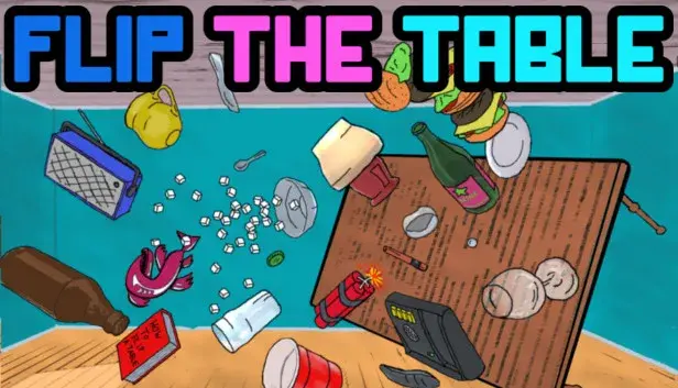 Flip the Table
