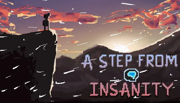 A Step From Insanity