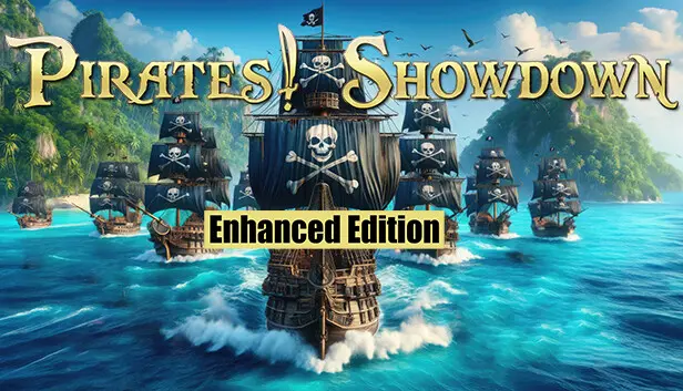 Pirates! Showdown Enhanced Edition
