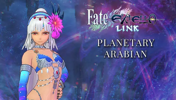 Fate/EXTELLA LINK - Planetary Arabian