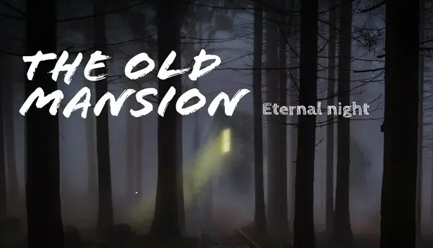 The old mansion: Eternal night