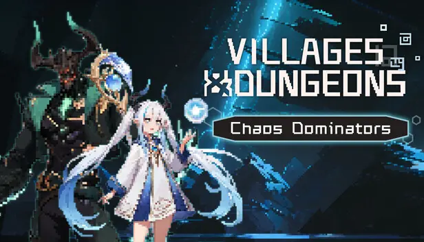 Villages&Dungeons - Chaos Dominators