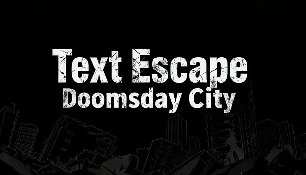 Text Escape: Doomsday City
