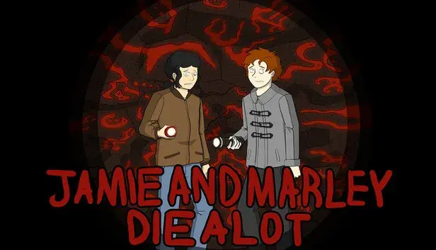Jamie and Marley Die A Lot